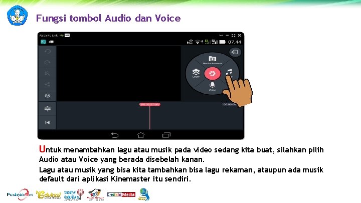 Fungsi tombol Audio dan Voice Untuk menambahkan lagu atau musik pada video sedang kita