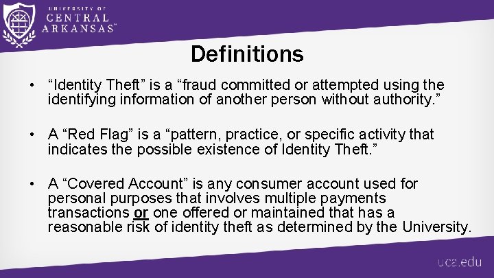 Definitions • “Identity Theft” is a “fraud committed or attempted using the identifying information