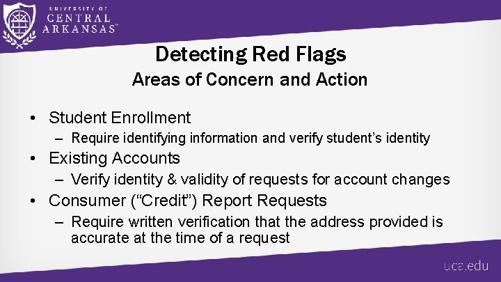 Detecting Red Flags Areas of Concern and Action • Student Enrollment – Require identifying