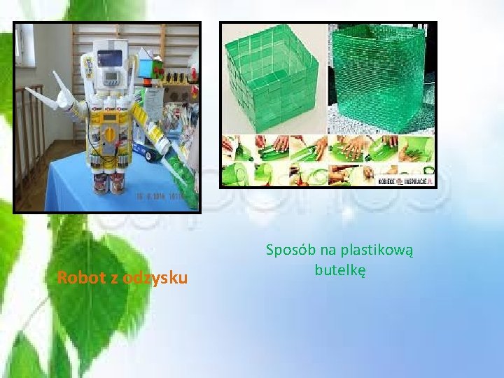 Robot z odzysku Sposób na plastikową butelkę 