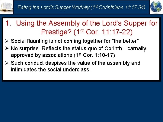 Eating the Lord's Supper Worthily (1 st Corinthians 11: 17 -34) 1. Using the Eating the Lord's Supper Worthily (1 st Corinthians 11: 17 -34) 1. Using the