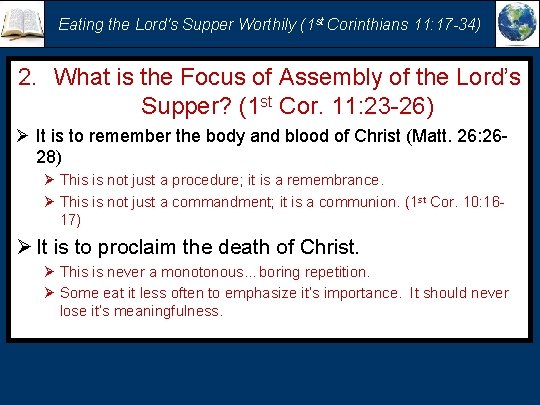 Eating the Lord's Supper Worthily (1 st Corinthians 11: 17 -34) 2. What is Eating the Lord's Supper Worthily (1 st Corinthians 11: 17 -34) 2. What is