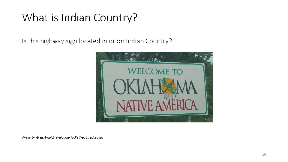 What is Indian Country? Is this highway sign located in or on Indian Country?