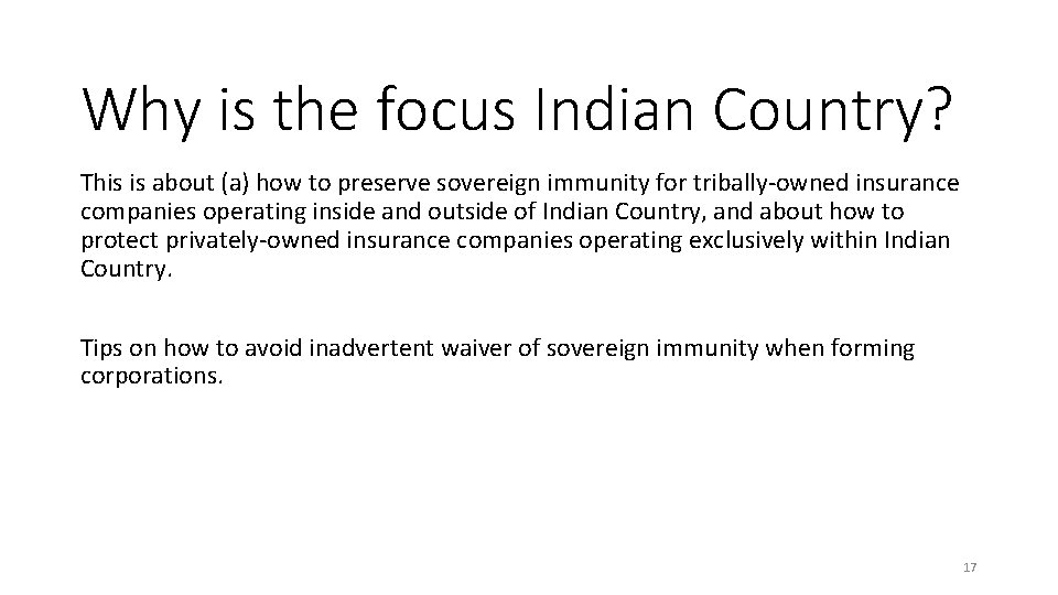 Why is the focus Indian Country? This is about (a) how to preserve sovereign