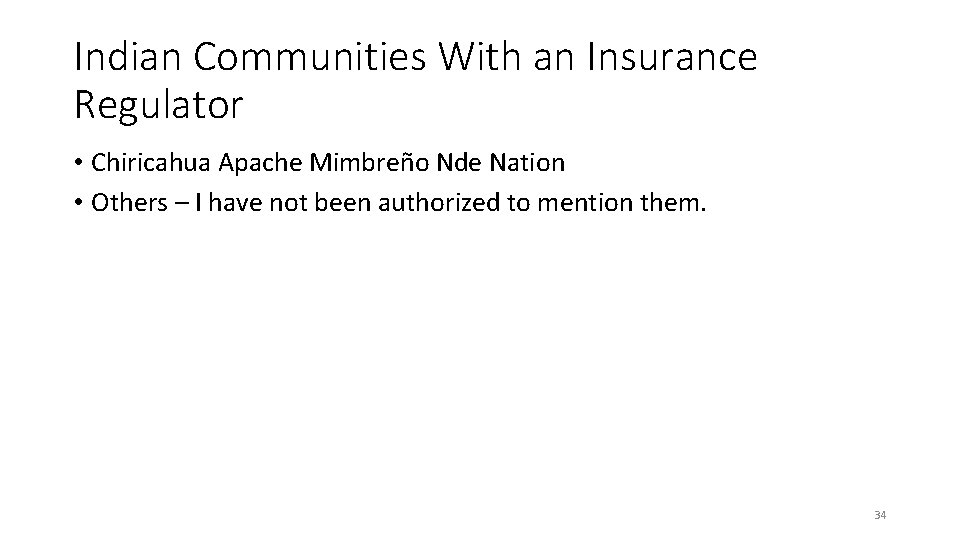Indian Communities With an Insurance Regulator • Chiricahua Apache Mimbreño Nde Nation • Others