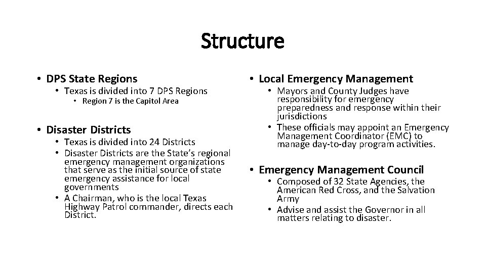 Structure • DPS State Regions • Texas is divided into 7 DPS Regions •