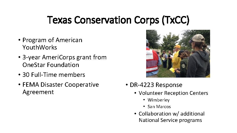 Texas Conservation Corps (Tx. CC) • Program of American Youth. Works • 3 -year