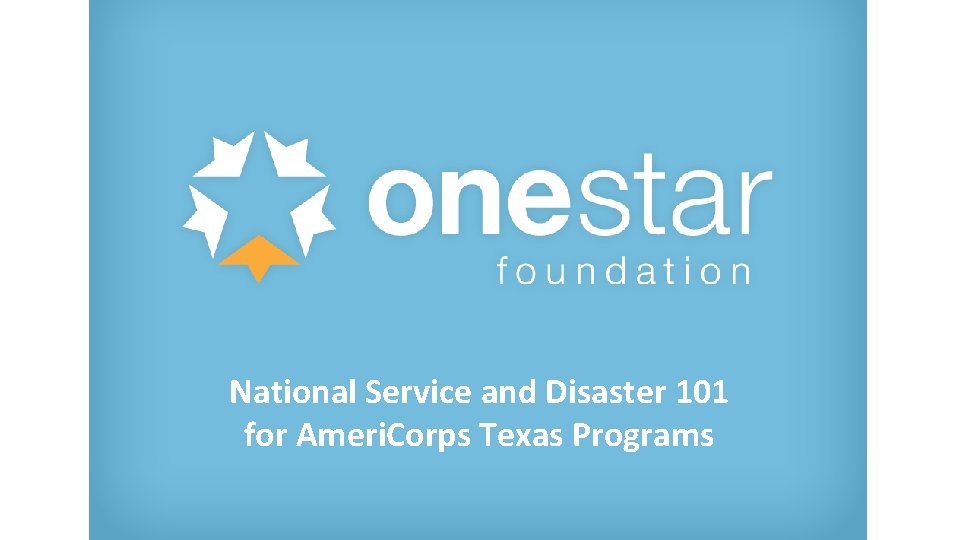 National Service and Disaster 101 for Ameri. Corps Texas Programs 