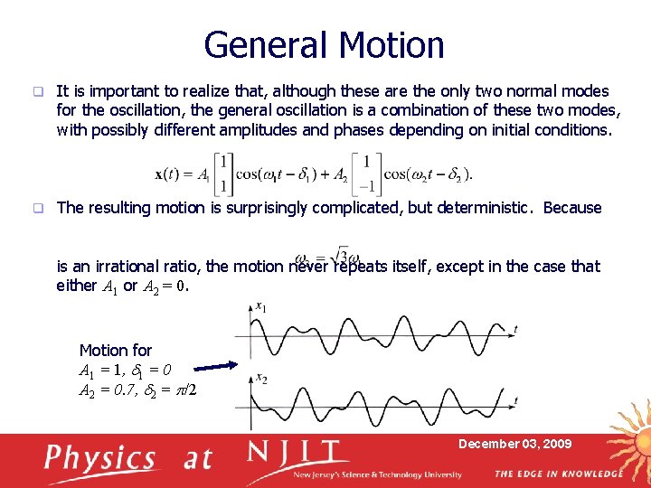 General Motion q It is important to realize that, although these are the only