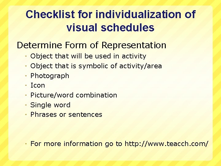 Checklist for individualization of visual schedules Determine Form of Representation Object that will be