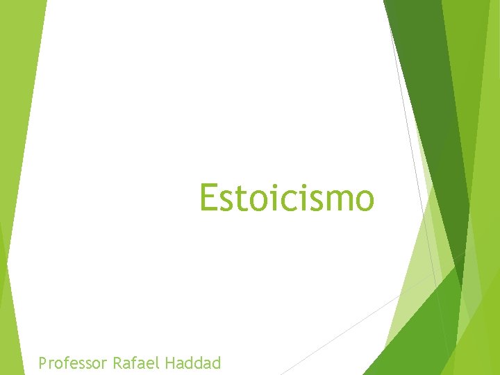 Estoicismo Professor Rafael Haddad 