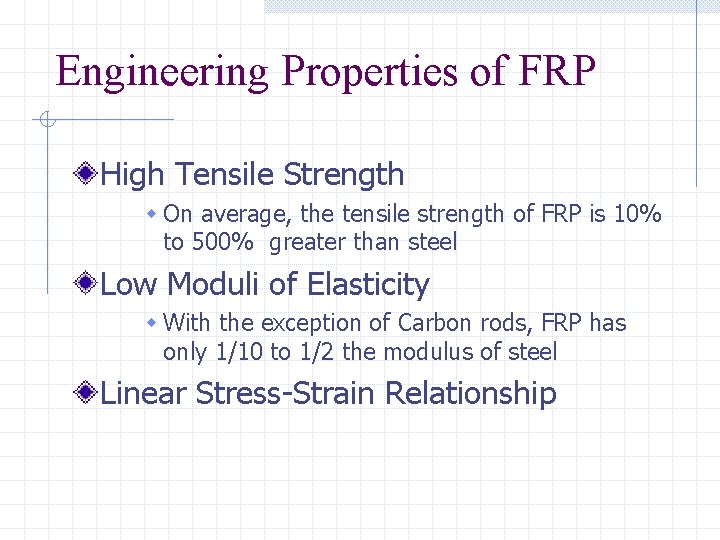 Engineering Properties of FRP High Tensile Strength w On average, the tensile strength of