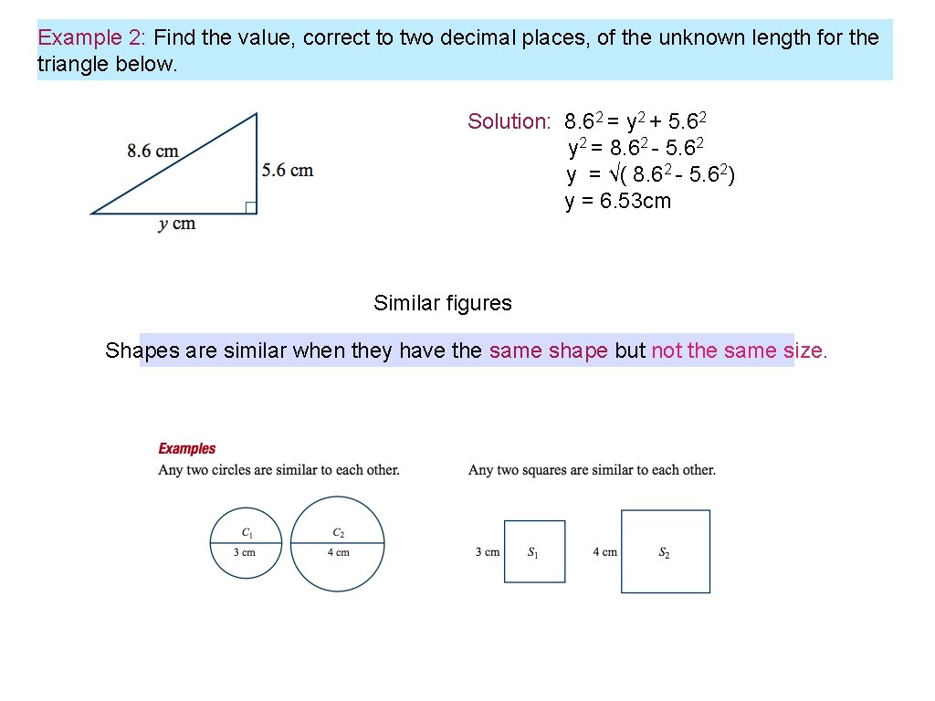 Example 2: Find the value, correct to two decimal places, of the unknown length