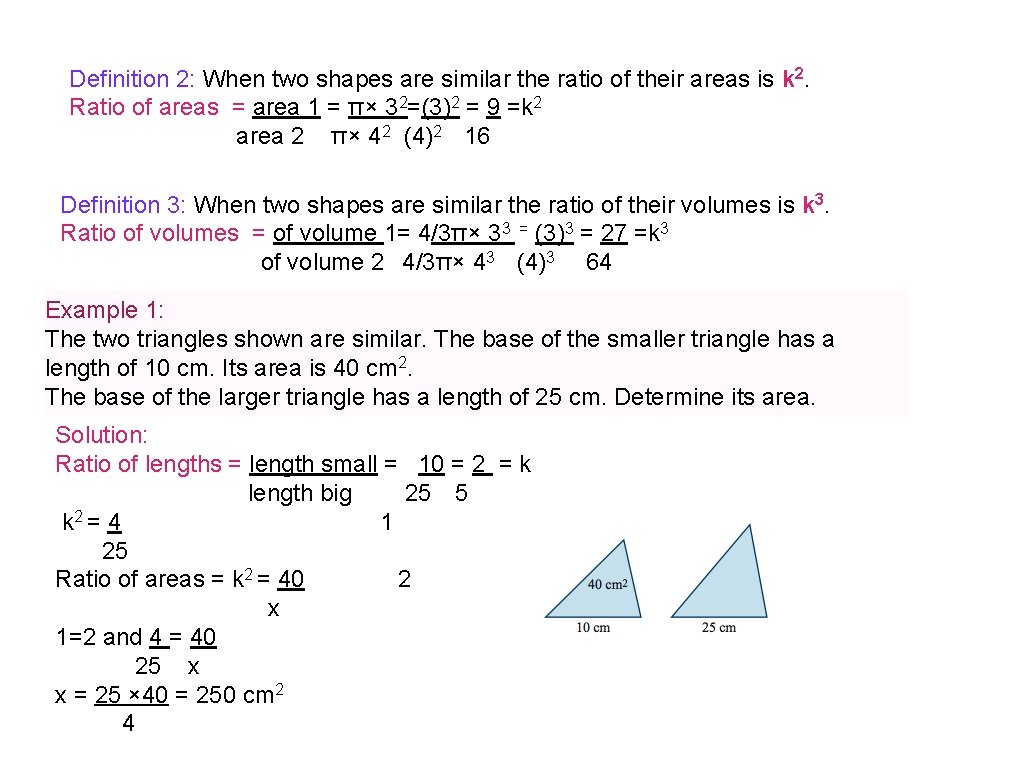 Definition 2: When two shapes are similar the ratio of their areas is k