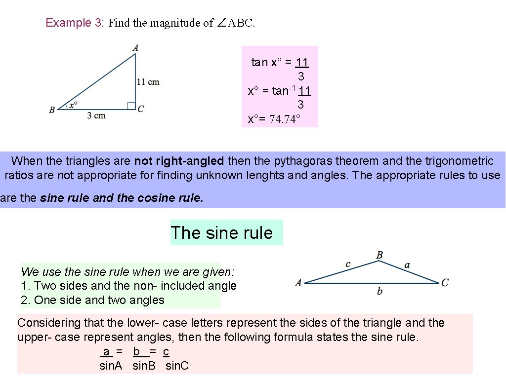 Example 3: Find the magnitude of ∠ABC. tan x° = 11 3 x° =