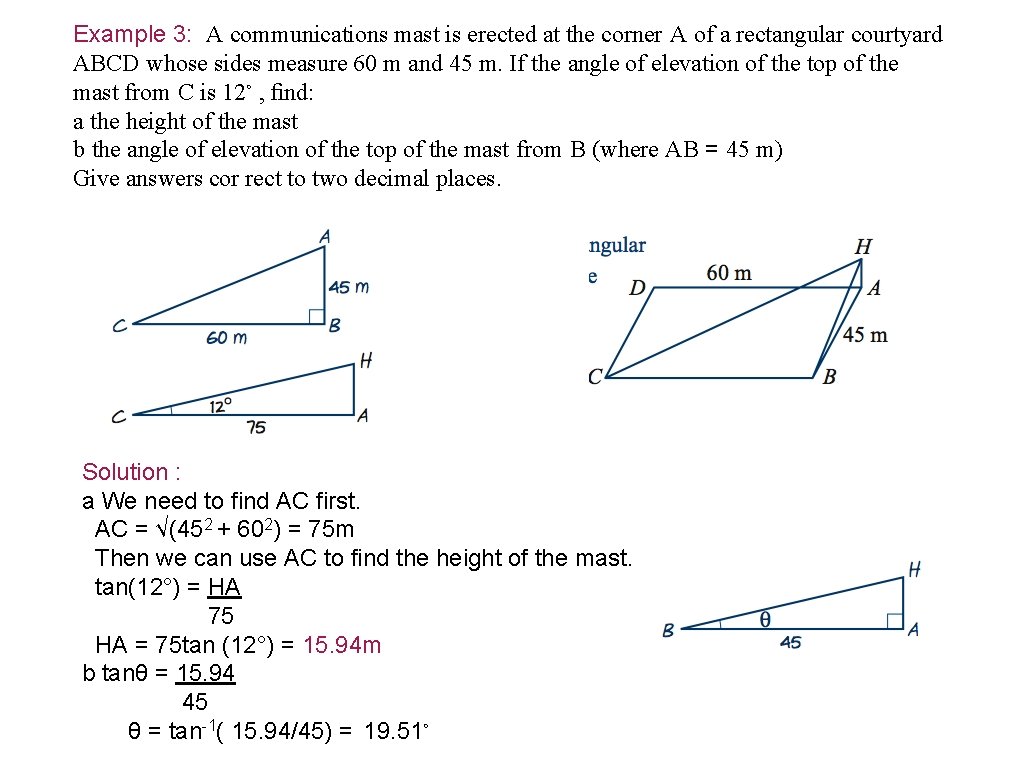 Example 3: A communications mast is erected at the corner A of a rectangular