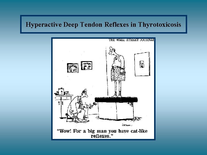 Hyperactive Deep Tendon Reflexes in Thyrotoxicosis 