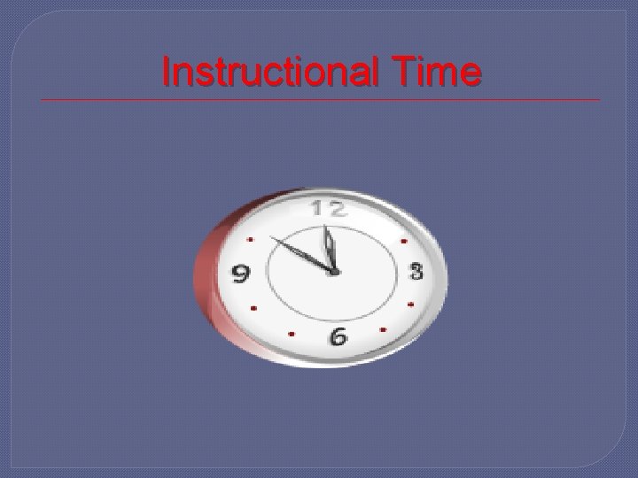 Instructional Time 