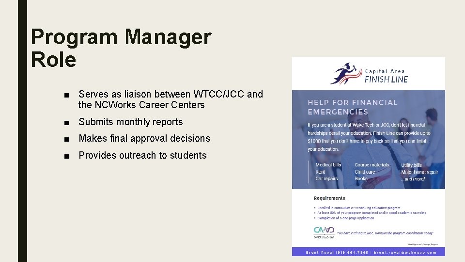 Program Manager Role ■ Serves as liaison between WTCC/JCC and the NCWorks Career Centers