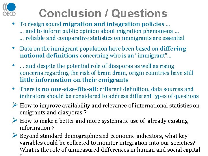 Conclusion / Questions • To design sound migration and integration policies … … and