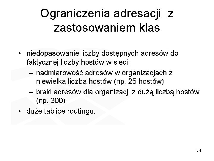 Ograniczenia adresacji z zastosowaniem klas 74 Ograniczenia adresacji z zastosowaniem klas 74