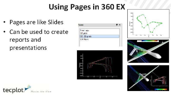 Using Pages in 360 EX • Pages are like Slides • Can be used