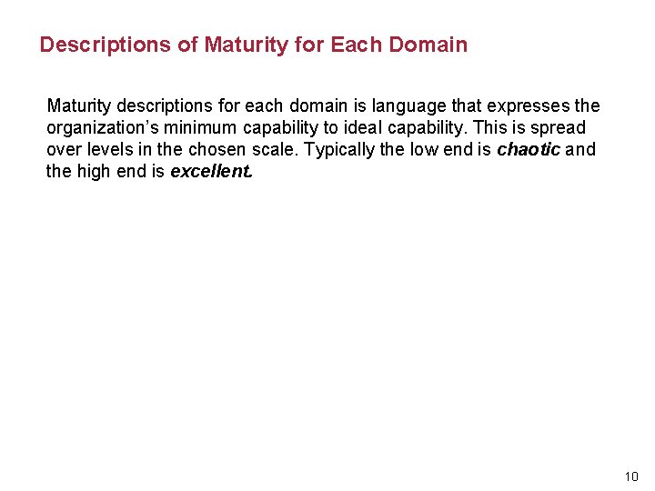 Descriptions of Maturity for Each Domain Maturity descriptions for each domain is language that