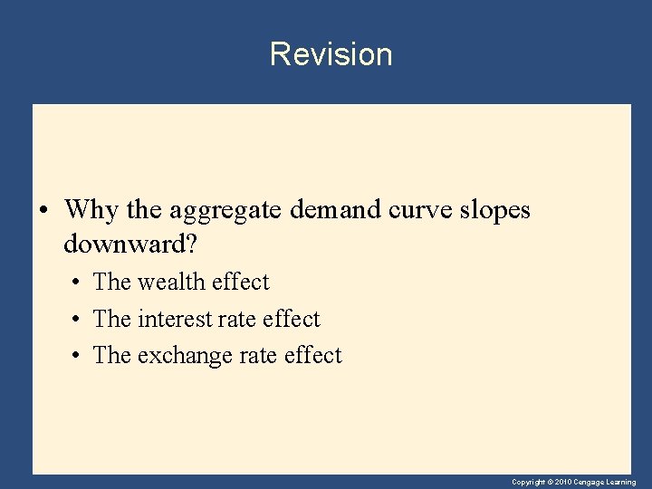 Revision • Why the aggregate demand curve slopes downward? • The wealth effect •