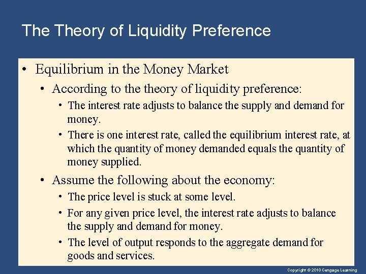 The Theory of Liquidity Preference • Equilibrium in the Money Market • According to