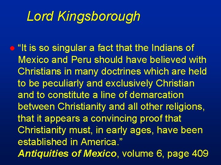 Lord Kingsborough l “It is so singular a fact that the Indians of Mexico