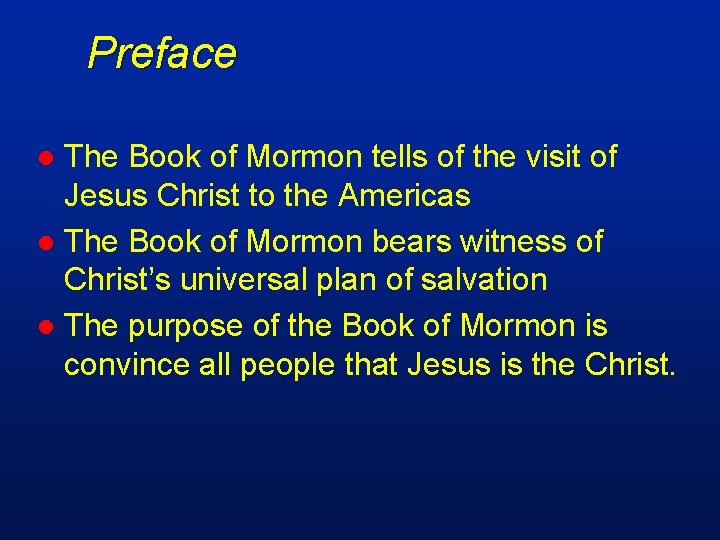 Preface The Book of Mormon tells of the visit of Jesus Christ to the