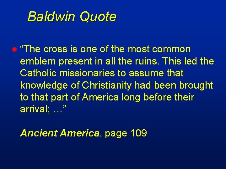 Baldwin Quote l “The cross is one of the most common emblem present in