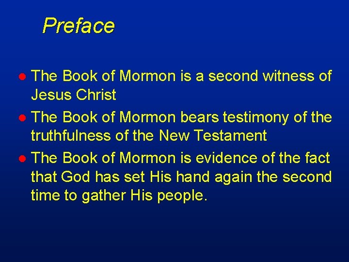 Preface The Book of Mormon is a second witness of Jesus Christ l The