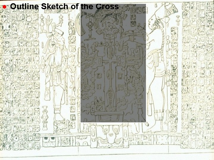 l Outline Sketch of the Cross cm 28 