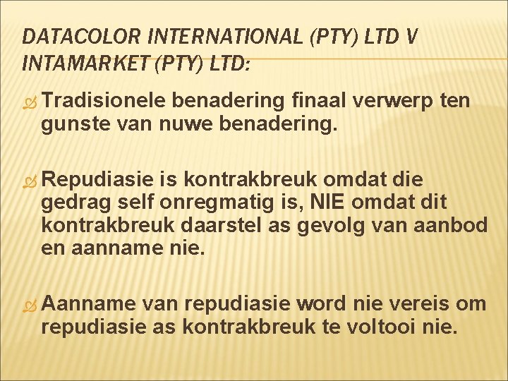 DATACOLOR INTERNATIONAL (PTY) LTD V INTAMARKET (PTY) LTD: Tradisionele benadering finaal verwerp ten gunste DATACOLOR INTERNATIONAL (PTY) LTD V INTAMARKET (PTY) LTD: Tradisionele benadering finaal verwerp ten gunste