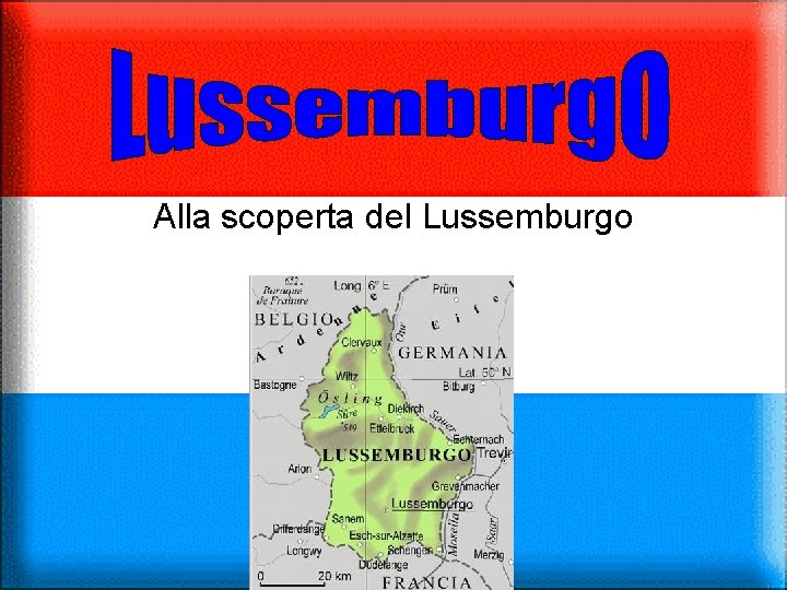 Alla scoperta del Lussemburgo 