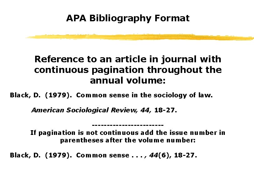 APA Bibliography Format Reference to an article in journal with continuous pagination throughout the