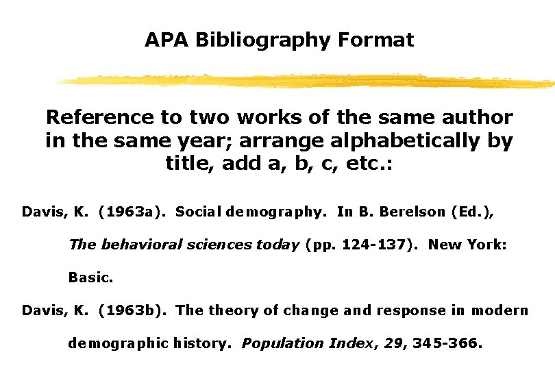 APA Bibliography Format Reference to two works of the same author in the same