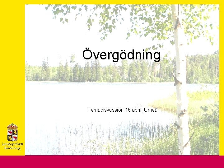 Övergödning Temadiskussion 16 april, Umeå 