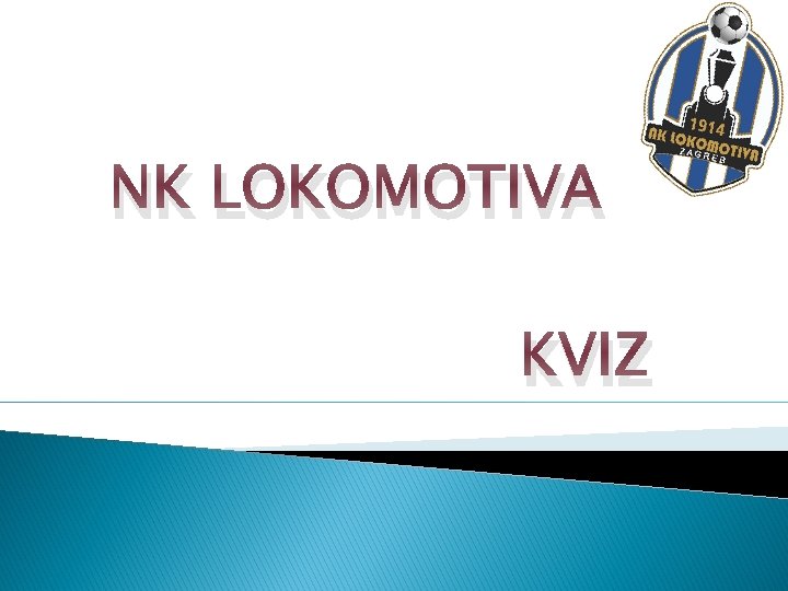 NK LOKOMOTIVA KVIZ 