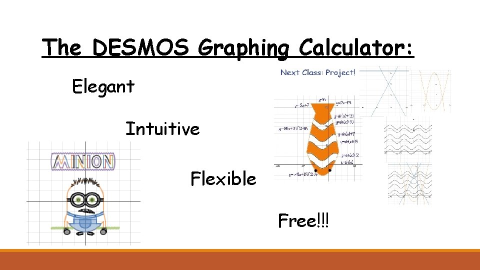 The DESMOS Graphing Calculator: Elegant Intuitive Flexible Free!!! 