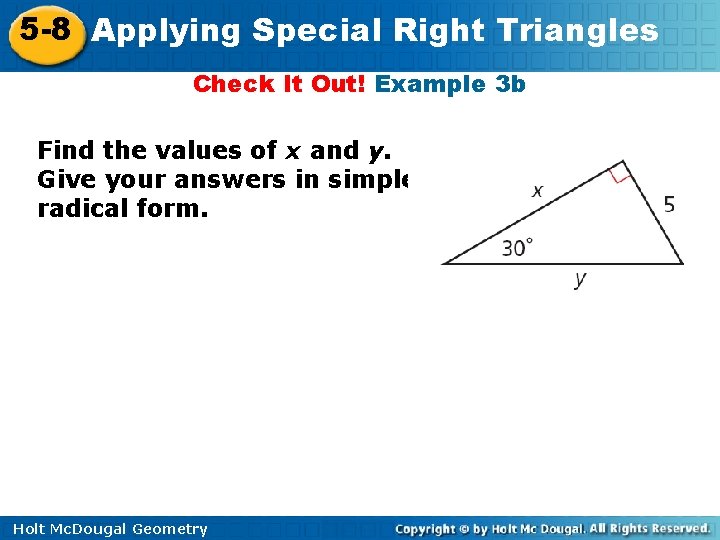 5 -8 Applying Special Right Triangles Check It Out! Example 3 b Find the