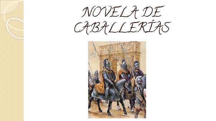 NOVELA DE CABALLERÍAS 