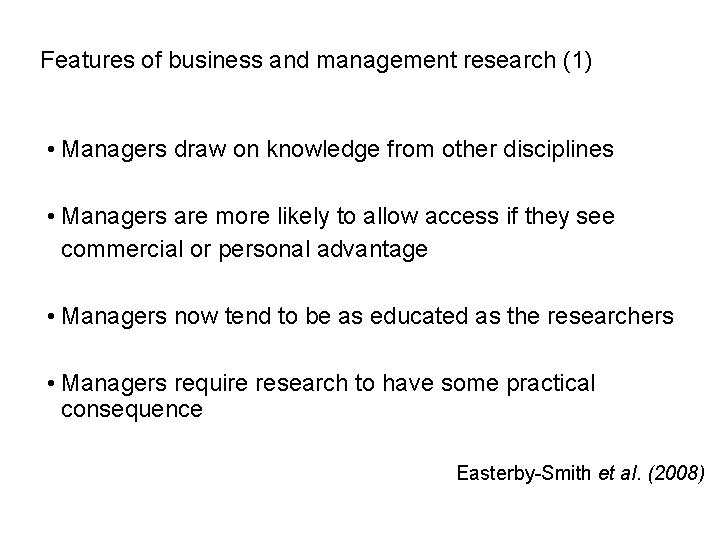 Slide 1. 5 Features of business and management research (1) • Managers draw on