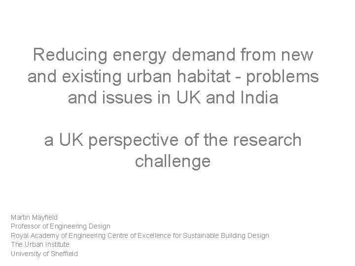 Reducing energy demand from new and existing urban habitat - problems and issues in