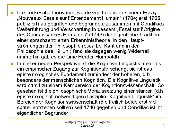 n n Die Lockesche Innovation wurde von Leibniz in seinem Essay „Nouveaux Essais sur