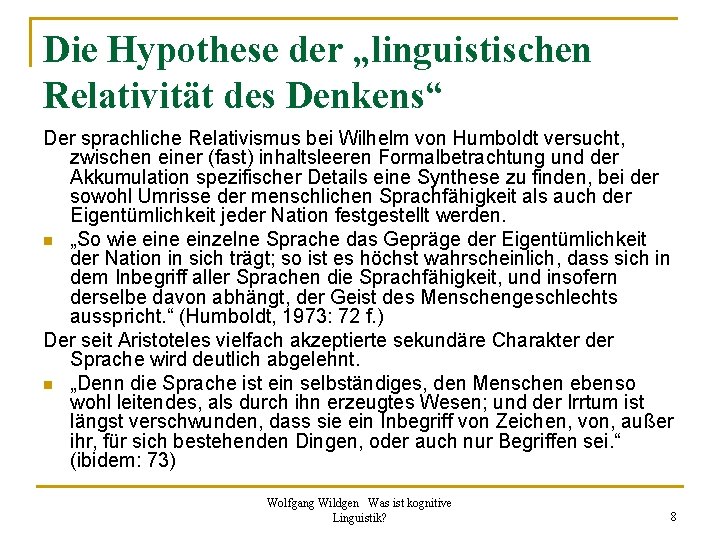 Die Hypothese der „linguistischen Relativität des Denkens“ Der sprachliche Relativismus bei Wilhelm von Humboldt