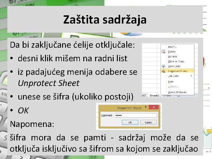 Zaštita sadržaja Da bi zaključane ćelije otključale: • desni klik mišem na radni list