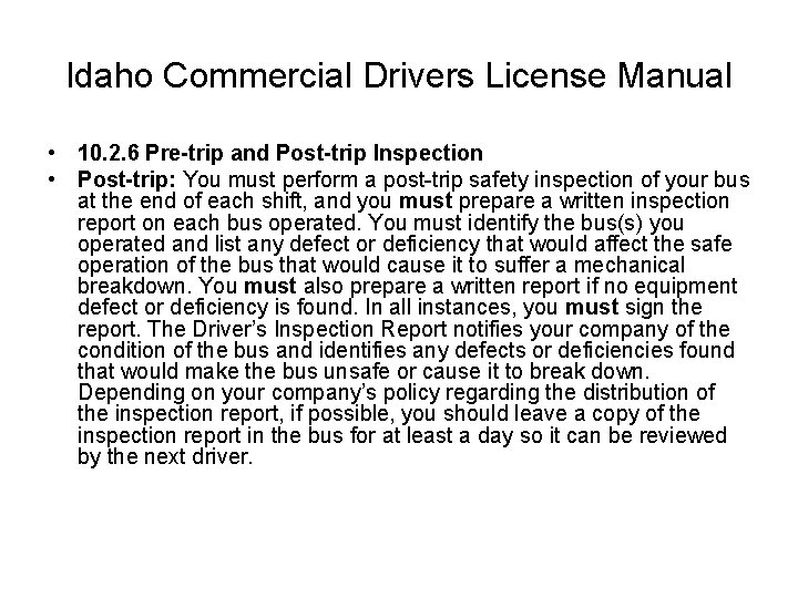 Idaho Commercial Drivers License Manual • 10. 2. 6 Pre-trip and Post-trip Inspection •