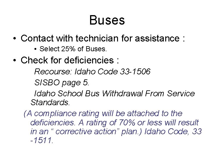 Buses • Contact with technician for assistance : • Select 25% of Buses. •